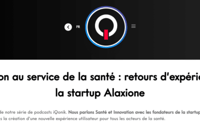 PODCAST: L’innovation au service de la santé : retours d’expérience avec la startup Alaxione