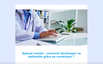 Newsletter spéciale rentrée comment développer sa patientèle