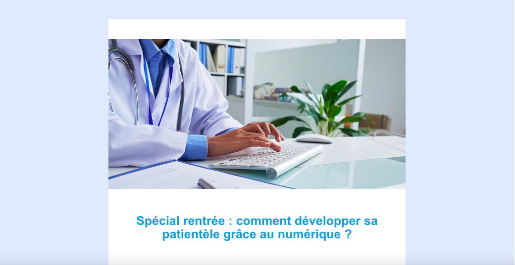 Newsletter spéciale rentrée comment développer sa patientèle